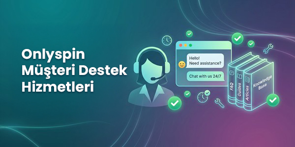 OnlySpin müşteri desteği ve yardım hizmetleri